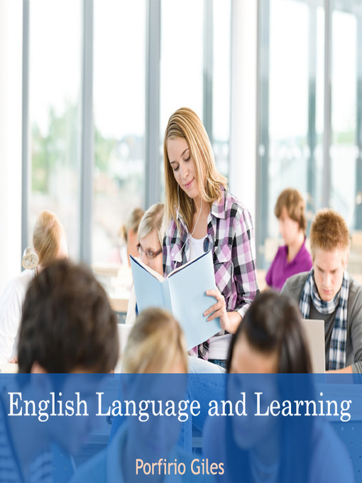 Title details for English Language and Learning by Porfirio Giles - Available